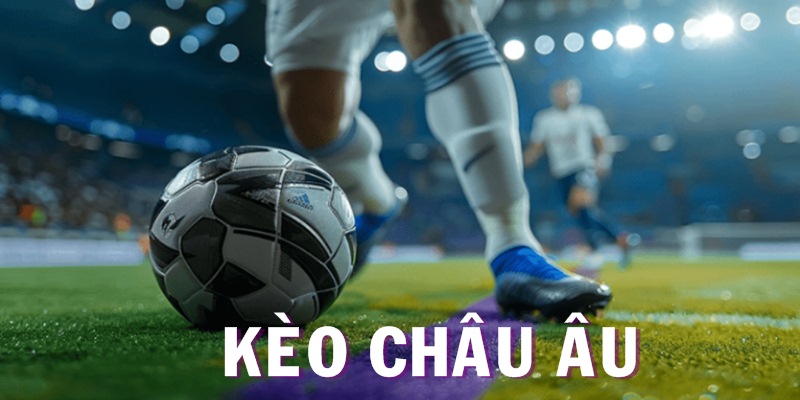 Kèo châu Âu là hình thức mang đến tỷ lệ thắng lớn cho bet thủ