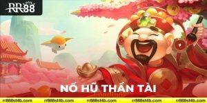 Nổ hũ thần tài RR88